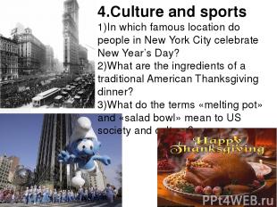 4.Culture and sports 1)In which famous location do people in New York City celeb