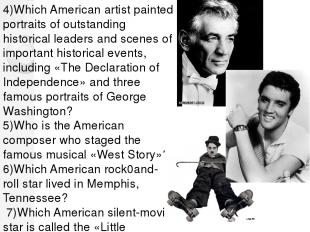4)Which American artist painted portraits of outstanding historical leaders and