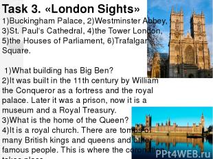 Task 3. «London Sights» 1)Buckingham Palaсe, 2)Westminster Abbey, 3)St. Paul‘s C