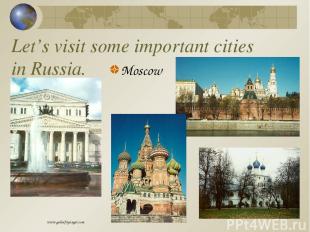 Let’s visit some important cities in Russia. Moscow www.galenfrysinger.com