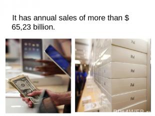 It has annual sales of more than $ 65,23 billion.