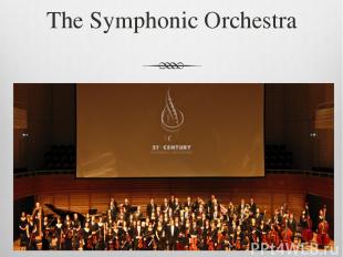 The Symphonic Orchestra