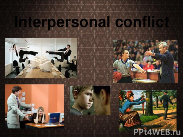 Interpersonal conflict