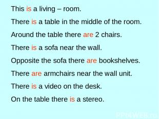 This is a living – room. There is a table in the middle of the room. Around the