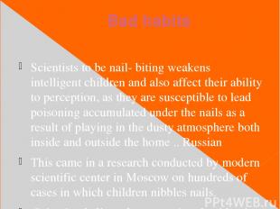Bad habits Scientists to be nail- biting weakens intelligent children and also a