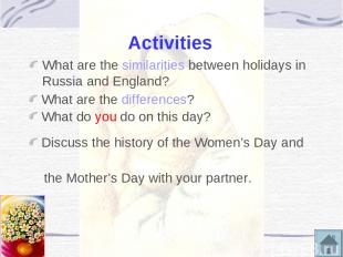 Activities What are the similarities between holidays in Russia and England? Wha