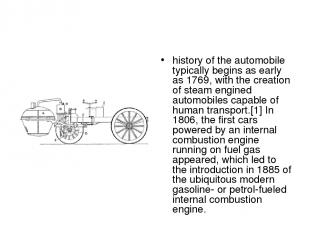 history of the automobile typically begins as early as 1769, with the creation o