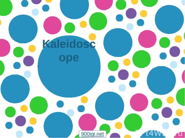 Kaleidoscope 900igr.net