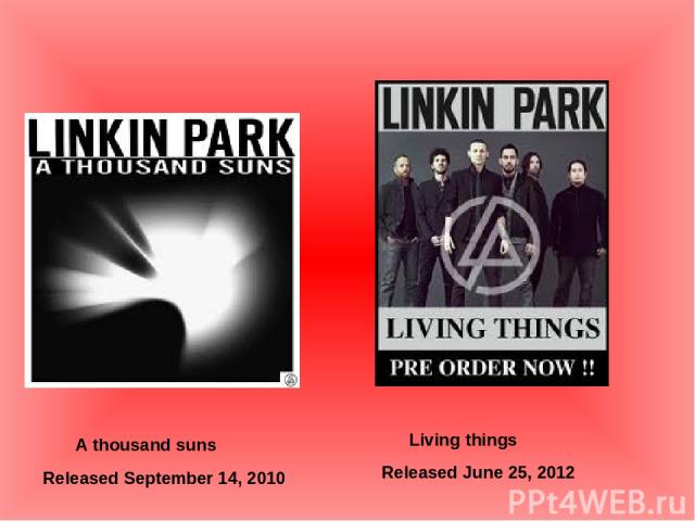 A thousand suns Living things Released September 14, 2010 Released June 25, 2012