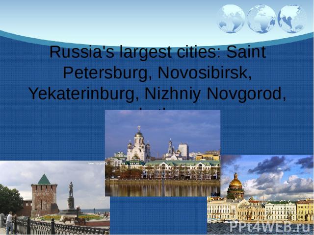 Russia's largest cities: Saint Petersburg, Novosibirsk, Yekaterinburg, Nizhniy Novgorod, and others.