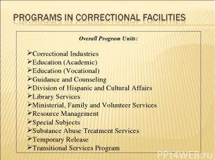 Overall Program Units: Correctional Industries Education (Academic) Education (V