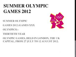 SUMMER OLYMPIC GAMES 2012 SUMMER OLYMPIC GAMES 2012 (GAMES XXX OLYMPICS) - THIRT