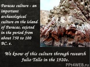 Paracas culture - an important archaeological culture on the island of Paracas,