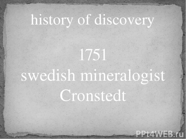 history of discovery 1751 swedish mineralogist Cronstedt