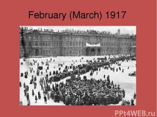 February (March) 1917