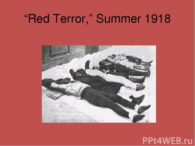 “Red Terror,” Summer 1918