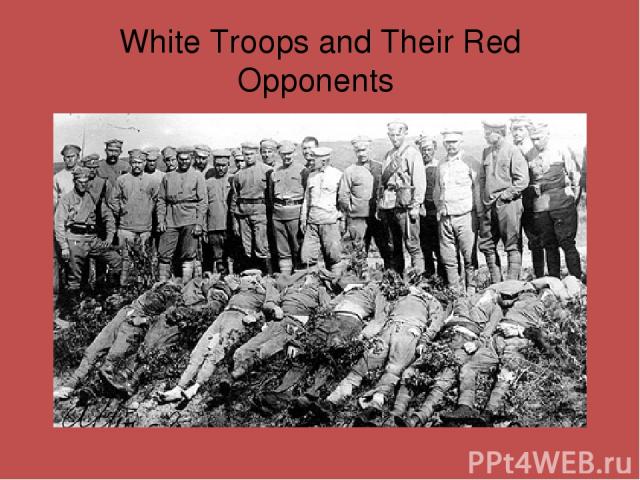White Troops and Their Red Opponents