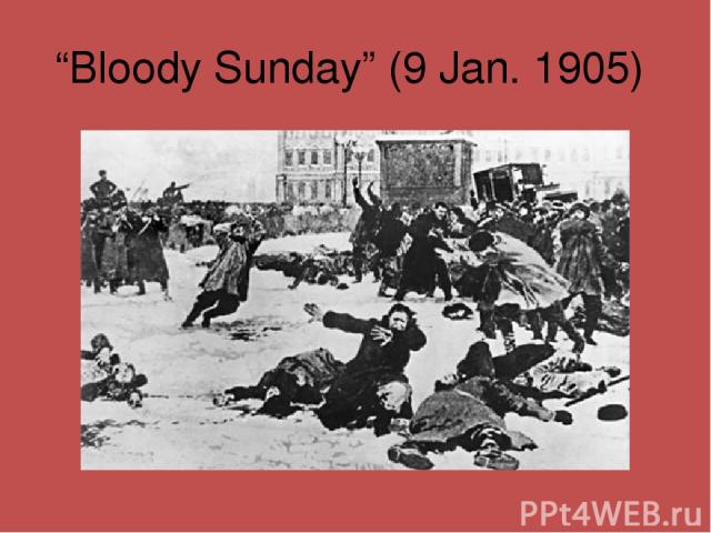 “Bloody Sunday” (9 Jan. 1905)