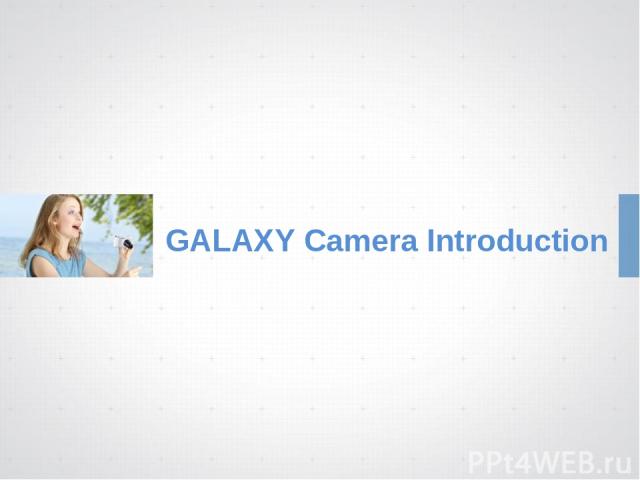 GALAXY Camera Introduction