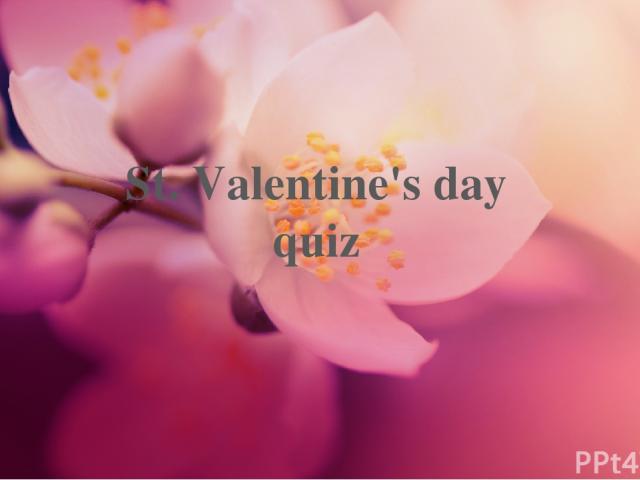 St. Valentine's day quiz