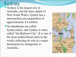 Sydney Sydney is the largest city in Australia, and the state capital of New Sou