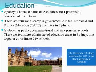 Education Sydney is home to some of Australia's most prominent educational insti