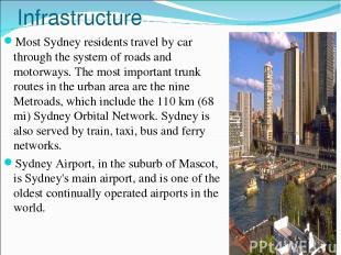 Infrastructure Most Sydney residents travel by car through the system of roads a