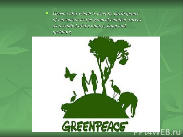 Green color which is used by participants of movement as the general emblem, serves as a symbol of the nature, hope and updating