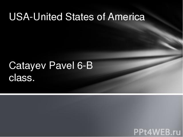 Catayev Pavel 6-B class. USA-United States of America