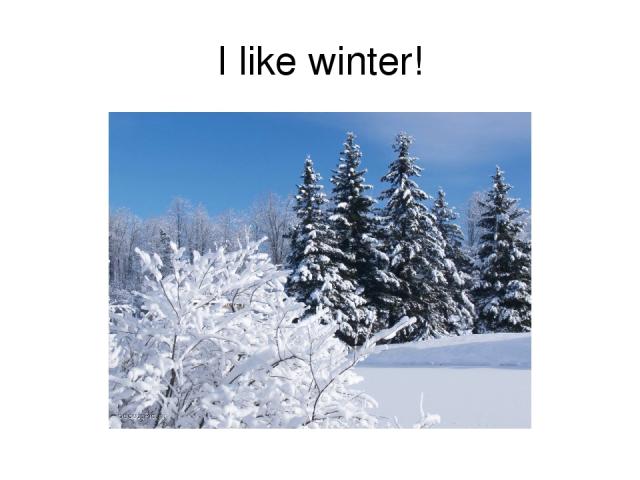 I like winter!