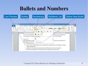 Bullets and Numbers Copyright © 2011 Pearson Education, Inc. Publishing as Prent