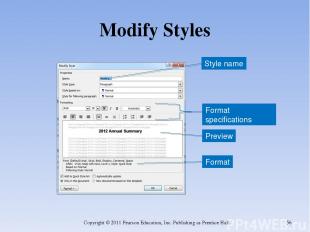 Modify Styles Copyright © 2011 Pearson Education, Inc. Publishing as Prentice Ha