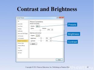 Contrast and Brightness Copyright © 2011 Pearson Education, Inc. Publishing as P
