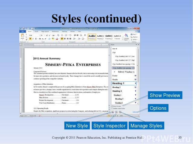 Styles (continued) Copyright © 2011 Pearson Education, Inc. Publishing as Prentice Hall. * Show Preview Style Inspector New Style Manage Styles Options Copyright © 2011 Pearson Education, Inc. Publishing as Prentice Hall.