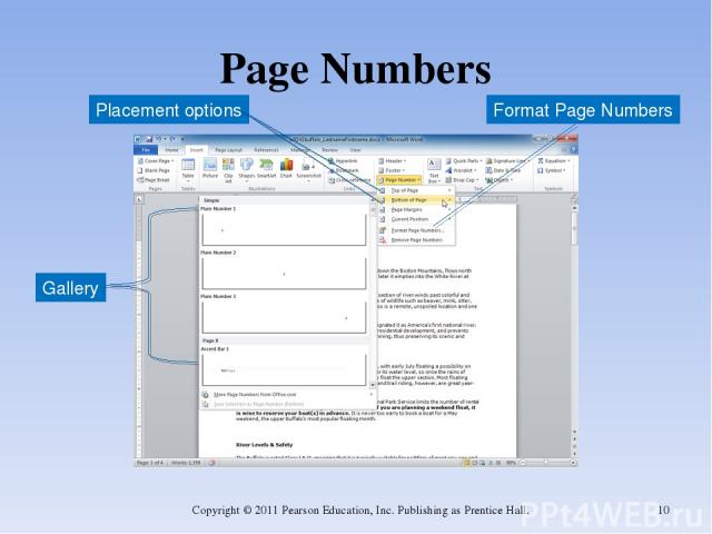 Page Numbers Copyright © 2011 Pearson Education, Inc. Publishing as Prentice Hall. * Format Page Numbers Placement options Gallery Copyright © 2011 Pearson Education, Inc. Publishing as Prentice Hall.