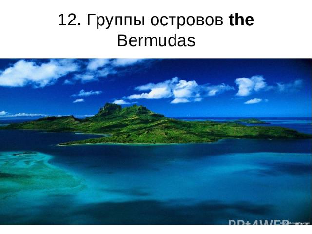 12. Группы островов the Bermudas