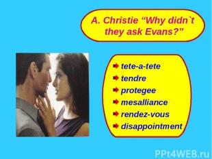 tete-a-tete tendre protegee mesalliance rendez-vous disappointment A. Christie “