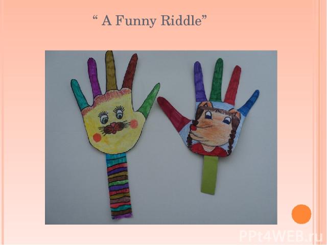 “ A Funny Riddle”