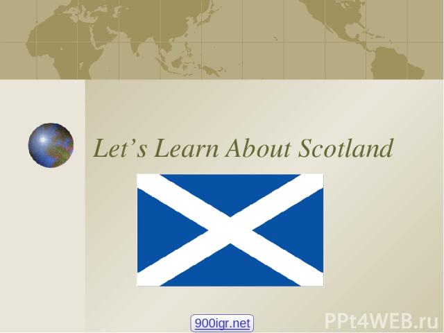 Let’s Learn About Scotland 900igr.net