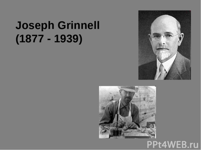 Joseph Grinnell (1877 - 1939)