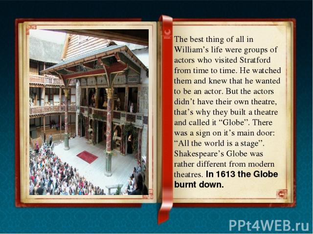 In 1949 an American actor Sam Wanamaker decided to rebuilt the Globe. It took many years to raise money, get permission and find out exactly what the place looked out like in the old days. On June 12 1997, Her Majesty the Queen opened the Internatio…