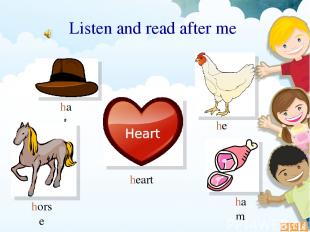 horse heart ham hen Listen and read after me hat