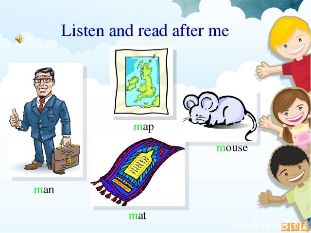 man map mat Listen and read after me mouse