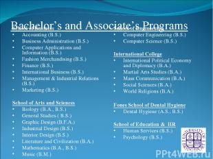 Bachelor’s and Associate’s Programs School of Business Accounting (B.S.) Busines