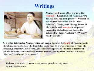 Writings Abai devoted many of his works to the violence of Kazakh labour rights