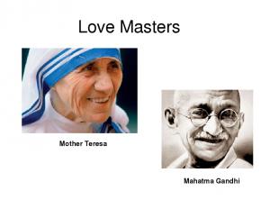 Love Masters Mother Teresa Mahatma Gandhi