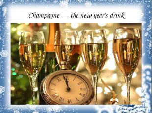 Champagne — the new year's drink