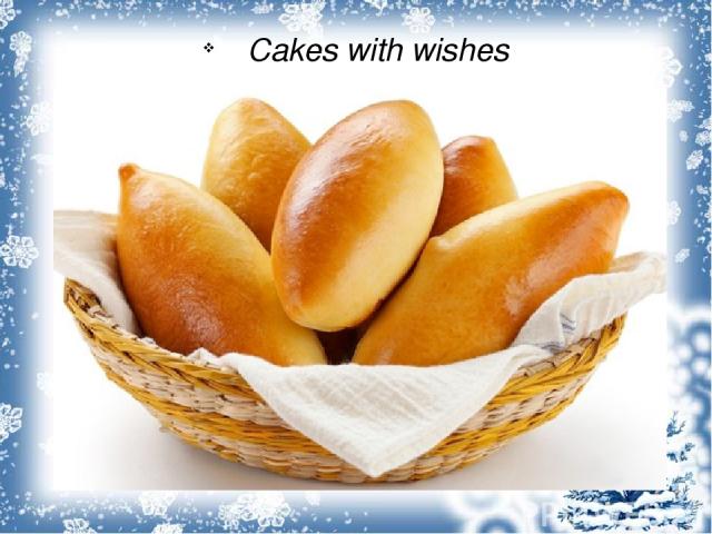 Cakes with wishes