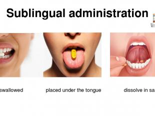 Sublingual administration not swallowed placed under the tongue dissolve in sali