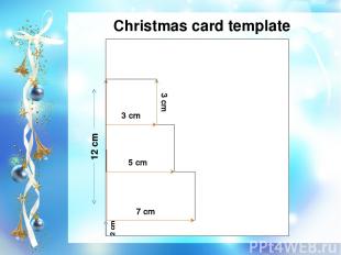 2 cm 7 cm 5 cm 3 cm 3 cm 12 cm Christmas card template